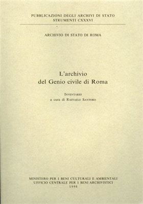 9788871251387-L'Archivio del Genio civile di Roma. Inventario.